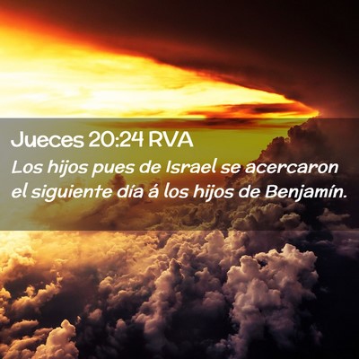 Picture 02 - Jueces 20:24 RVA - Los hijos pues de Israel se acercaron el - Bible Verse Picture