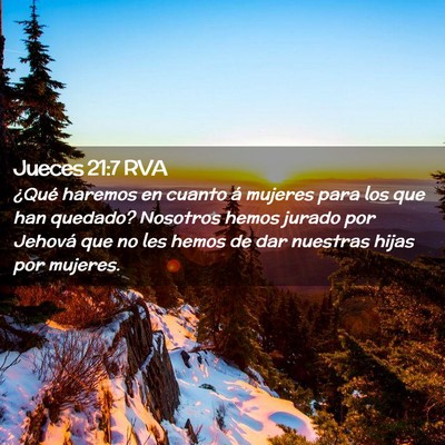 Picture 02 - Jueces 21:7 RVA - ¿Qué haremos en cuanto á mujeres para los que - Bible Verse Picture