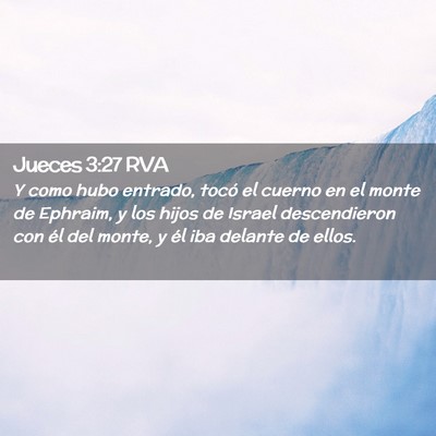 Picture 02 - Jueces 3:27 RVA - Y como hubo entrado, tocó el cuerno en el monte - Bible Verse Picture