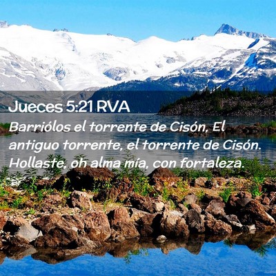 Picture 02 - Jueces 5:21 RVA - Barriólos el torrente de Cisón, El antiguo - Bible Verse Picture