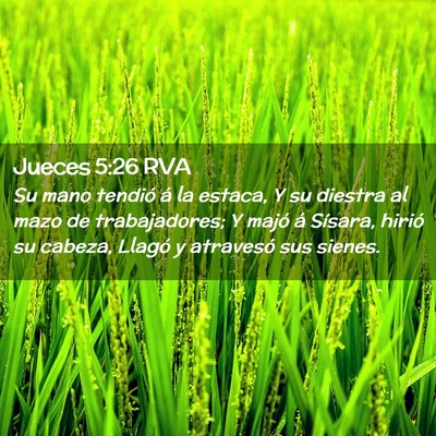 Picture 02 - Jueces 5:26 RVA - Su mano tendió á la estaca, Y su diestra al - Bible Verse Picture