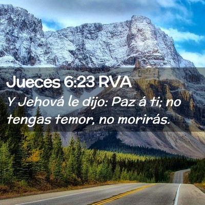 Picture 02 - Jueces 6:23 RVA - Y Jehová le dijo: Paz á ti; no tengas temor, no - Bible Verse Picture