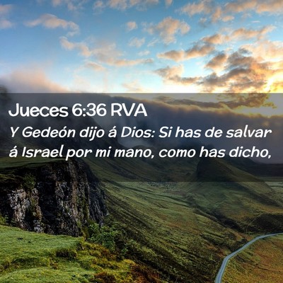 Picture 02 - Jueces 6:36 RVA - Y Gedeón dijo á Dios: Si has de salvar á - Bible Verse Picture