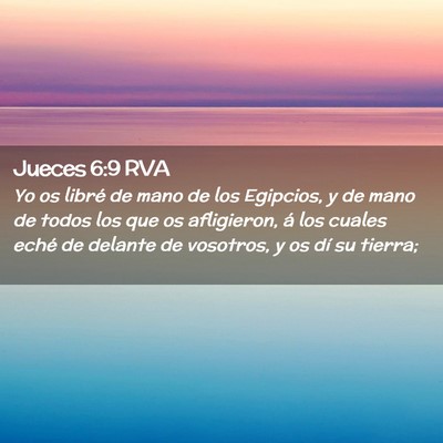 Picture 02 - Jueces 6:9 RVA - Yo os libré de mano de los Egipcios, y de mano - Bible Verse Picture