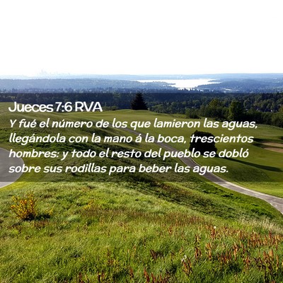 Picture 02 - Jueces 7:6 RVA - Y fué el número de los que lamieron las aguas, - Bible Verse Picture