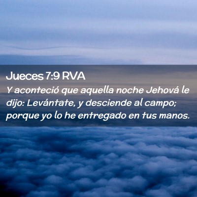 Picture 02 - Jueces 7:9 RVA - Y aconteció que aquella noche Jehová le dijo: - Bible Verse Picture