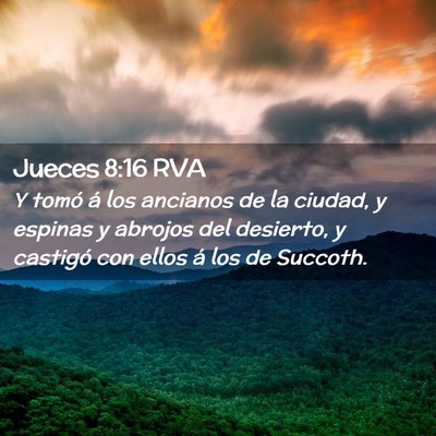 Picture 02 - Jueces 8:16 RVA - Y tomó á los ancianos de la ciudad, y espinas y - Bible Verse Picture