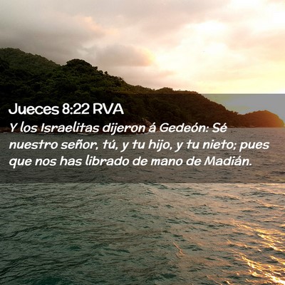 Picture 02 - Jueces 8:22 RVA - Y los Israelitas dijeron á Gedeón: Sé nuestro - Bible Verse Picture