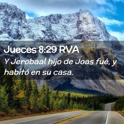 Picture 02 - Jueces 8:29 RVA - Y Jerobaal hijo de Joas fué, y habitó en su - Bible Verse Picture