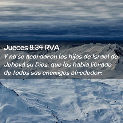 Picture 02 - Jueces 8:34 RVA - Y no se acordaron los hijos de Israel de Jehová - Bible Verse Picture