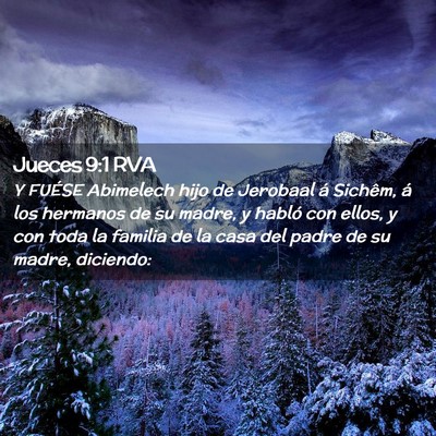 Picture 02 - Jueces 9:1 RVA - Y FUÉSE Abimelech hijo de Jerobaal á Sichêm, - Bible Verse Picture