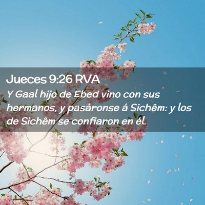 Picture 02 - Jueces 9:26 RVA - Y Gaal hijo de Ebed vino con sus hermanos, y - Bible Verse Picture