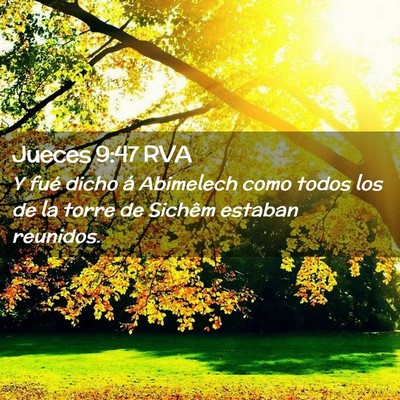 Picture 02 - Jueces 9:47 RVA - Y fué dicho á Abimelech como todos los de la - Bible Verse Picture