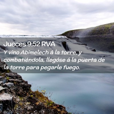 Picture 02 - Jueces 9:52 RVA - Y vino Abimelech á la torre, y combatiéndola, - Bible Verse Picture