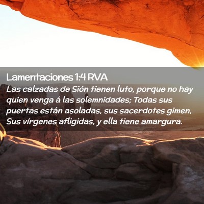 Picture 02 - Lamentaciones 1:4 RVA - Las calzadas de Sión tienen luto, porque no hay - Bible Verse Picture