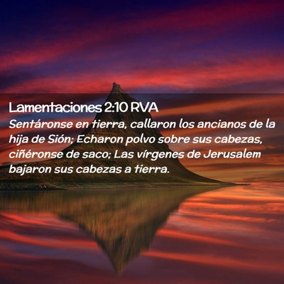 Picture 02 - Lamentaciones 2:10 RVA - Sentáronse en tierra, callaron los ancianos de - Bible Verse Picture