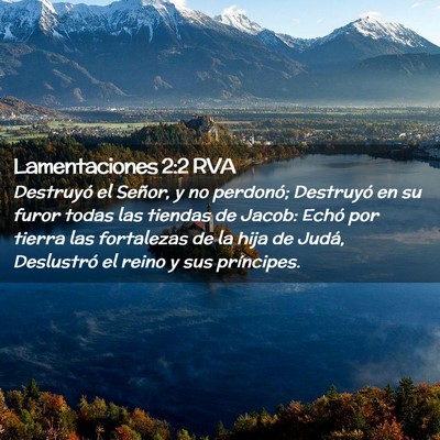 Picture 02 - Lamentaciones 2:2 RVA - Destruyó el Señor, y no perdonó; Destruyó en - Bible Verse Picture
