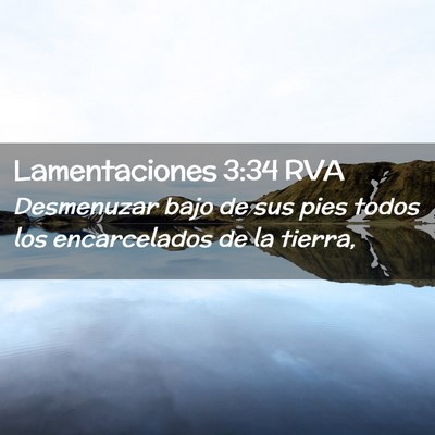 Picture 02 - Lamentaciones 3:34 RVA - Desmenuzar bajo de sus pies todos los - Bible Verse Picture