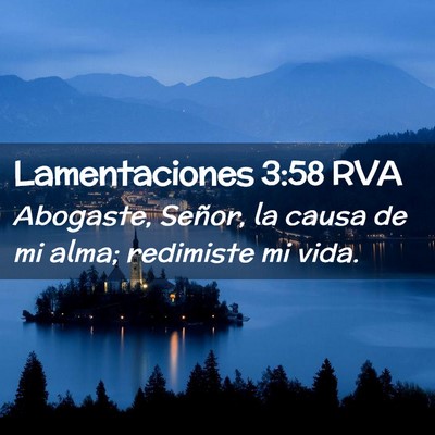 Picture 02 - Lamentaciones 3:58 RVA - Abogaste, Señor, la causa de mi alma; redimiste - Bible Verse Picture