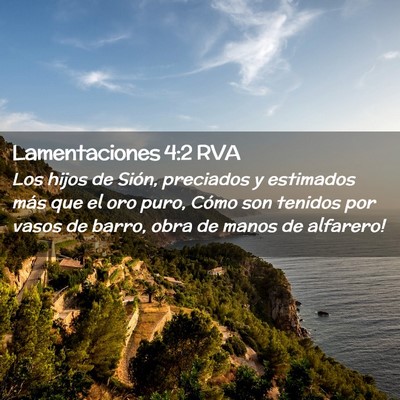 Picture 02 - Lamentaciones 4:2 RVA - Los hijos de Sión, preciados y estimados más - Bible Verse Picture