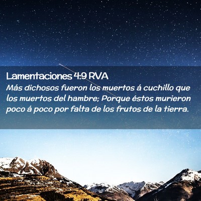 Picture 02 - Lamentaciones 4:9 RVA - Más dichosos fueron los muertos á cuchillo que - Bible Verse Picture