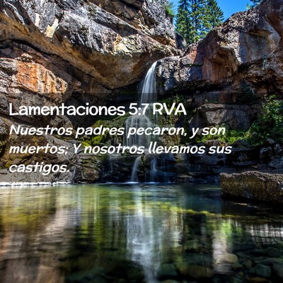 Picture 02 - Lamentaciones 5:7 RVA - Nuestros padres pecaron, y son muertos; Y - Bible Verse Picture