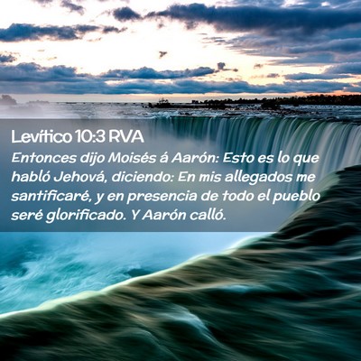 Picture 02 - Levítico 10:3 RVA - Entonces dijo Moisés á Aarón: Esto es lo que - Bible Verse Picture