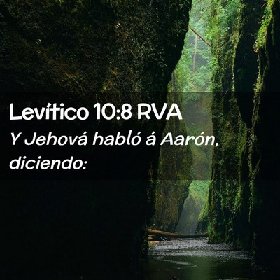 Picture 02 - Levítico 10:8 RVA - Y Jehová habló á Aarón, - Bible Verse Picture