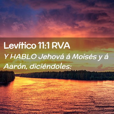 Picture 02 - Levítico 11:1 RVA - Y HABLO Jehová á Moisés y á Aarón, - Bible Verse Picture
