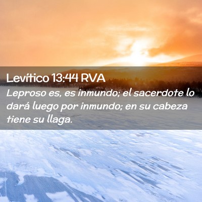 Picture 02 - Levítico 13:44 RVA - Leproso es, es inmundo; el sacerdote lo dará - Bible Verse Picture