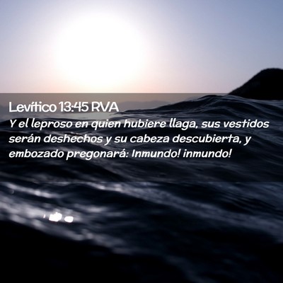 Picture 02 - Levítico 13:45 RVA - Y el leproso en quien hubiere llaga, sus vestidos - Bible Verse Picture