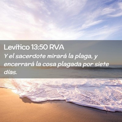 Picture 02 - Levítico 13:50 RVA - Y el sacerdote mirará la plaga, y encerrará la - Bible Verse Picture