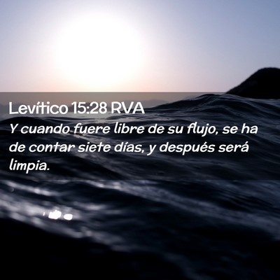 Picture 02 - Levítico 15:28 RVA - Y cuando fuere libre de su flujo, se ha de contar - Bible Verse Picture