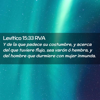 Picture 02 - Levítico 15:33 RVA - Y de la que padece su costumbre, y acerca del que - Bible Verse Picture