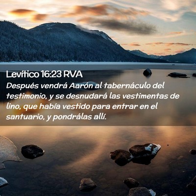 Picture 02 - Levítico 16:23 RVA - Después vendrá Aarón al tabernáculo del - Bible Verse Picture