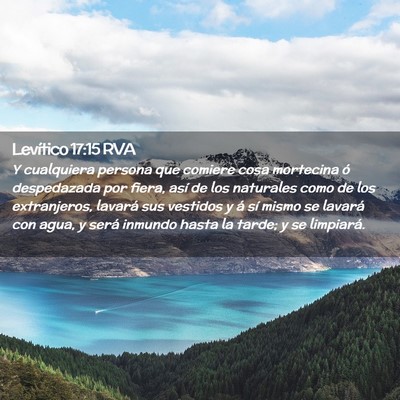 Picture 02 - Levítico 17:15 RVA - Y cualquiera persona que comiere cosa mortecina - Bible Verse Picture