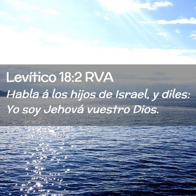 Picture 02 - Levítico 18:2 RVA - Habla á los hijos de Israel, y diles: Yo soy - Bible Verse Picture