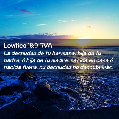 Picture 02 - Levítico 18:9 RVA - La desnudez de tu hermana, hija de tu padre, ó - Bible Verse Picture