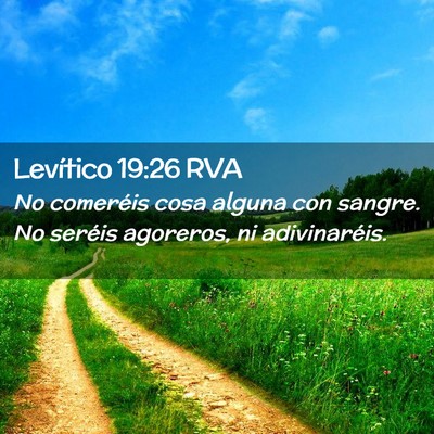 Picture 02 - Levítico 19:26 RVA - No comeréis cosa alguna con sangre. No seréis - Bible Verse Picture