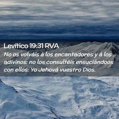 Picture 02 - Levítico 19:31 RVA - No os volváis á los encantadores y á los - Bible Verse Picture