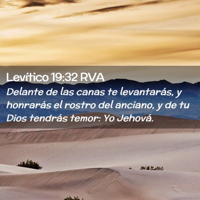 Picture 02 - Levítico 19:32 RVA - Delante de las canas te levantarás, y honrarás - Bible Verse Picture