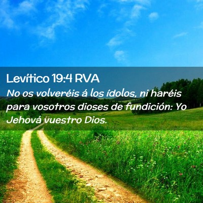 Picture 02 - Levítico 19:4 RVA - No os volveréis á los ídolos, ni haréis para - Bible Verse Picture