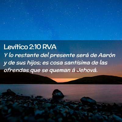 Picture 02 - Levítico 2:10 RVA - Y lo restante del presente será de Aarón y de - Bible Verse Picture