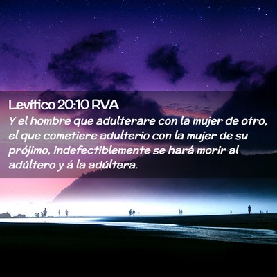Picture 02 - Levítico 20:10 RVA - Y el hombre que adulterare con la mujer de otro, - Bible Verse Picture