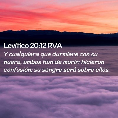 Picture 02 - Levítico 20:12 RVA - Y cualquiera que durmiere con su nuera, ambos han - Bible Verse Picture
