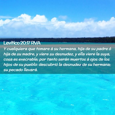 Picture 02 - Levítico 20:17 RVA - Y cualquiera que tomare á su hermana, hija de su - Bible Verse Picture