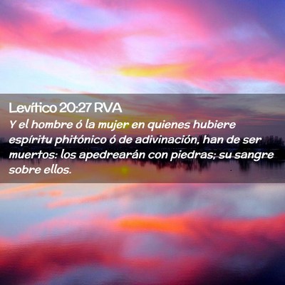 Picture 02 - Levítico 20:27 RVA - Y el hombre ó la mujer en quienes hubiere - Bible Verse Picture