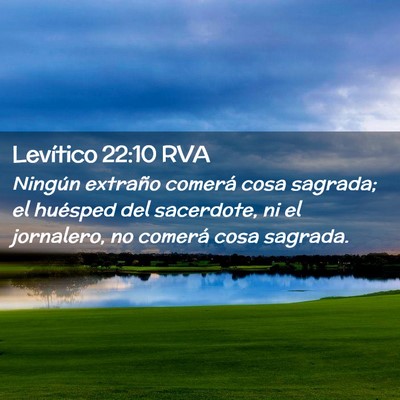 Picture 02 - Levítico 22:10 RVA - Ningún extraño comerá cosa sagrada; el - Bible Verse Picture