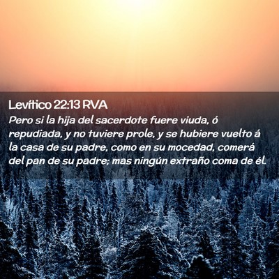 Picture 02 - Levítico 22:13 RVA - Pero si la hija del sacerdote fuere viuda, ó - Bible Verse Picture