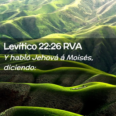 Picture 02 - Levítico 22:26 RVA - Y habló Jehová á Moisés, - Bible Verse Picture